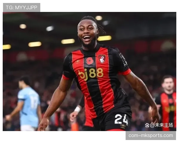 伯恩茅斯塞梅尼奥射门转化率22.39%，租借前锋展现价值